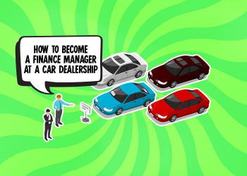 So, How to Become a Finance Manager at a Car Dealership?