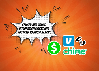 The Benefits of the Chime and Venmo Integration