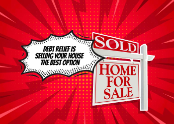 Debt Relief Is Selling House the Best Option2