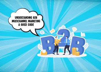 Key Components of B2B Multichannel Marketing