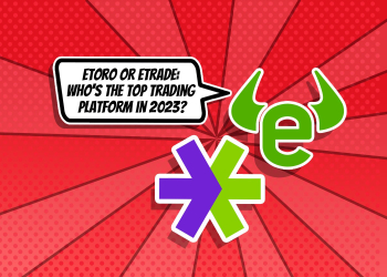 What Do Users Think About eToro and E-Trade?