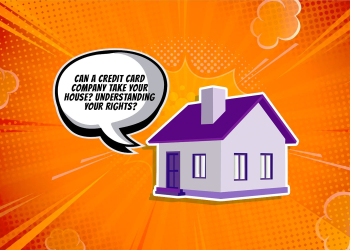 Can-a-Credit-Card-Company-Take-Your-House-Understanding-Your-Rights (1)