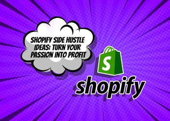 Shopify-Side-Hustle-Ideas-Turn-Your-Passion-Into-Profit-2