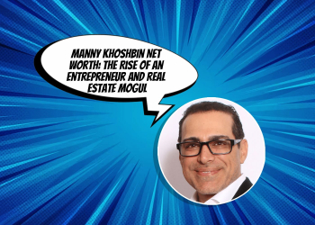 Manny-Khoshbin-Net-Worth-The-Rise-of-an-Entrepreneur-and-Real--Estate-Mogul