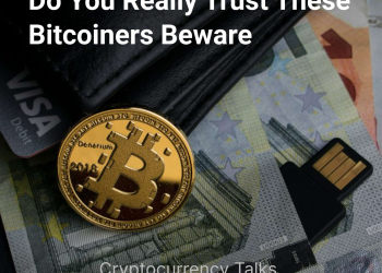 Do You Really Trust These Bitcoiners Beware