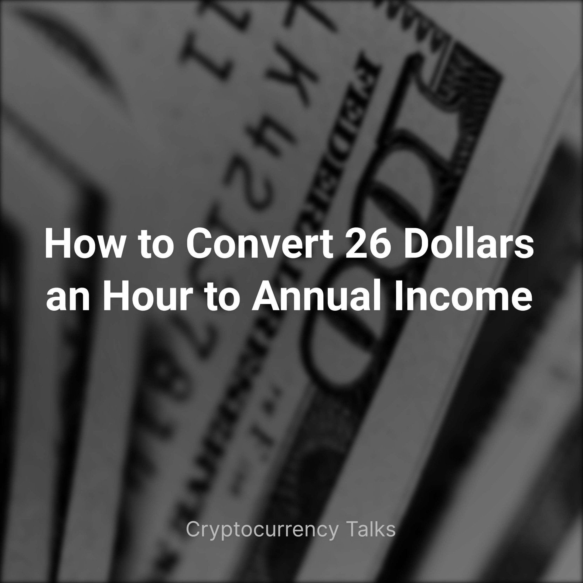 How To Convert 26 Dollars An Hour To Annual Income TurkishNY Radio